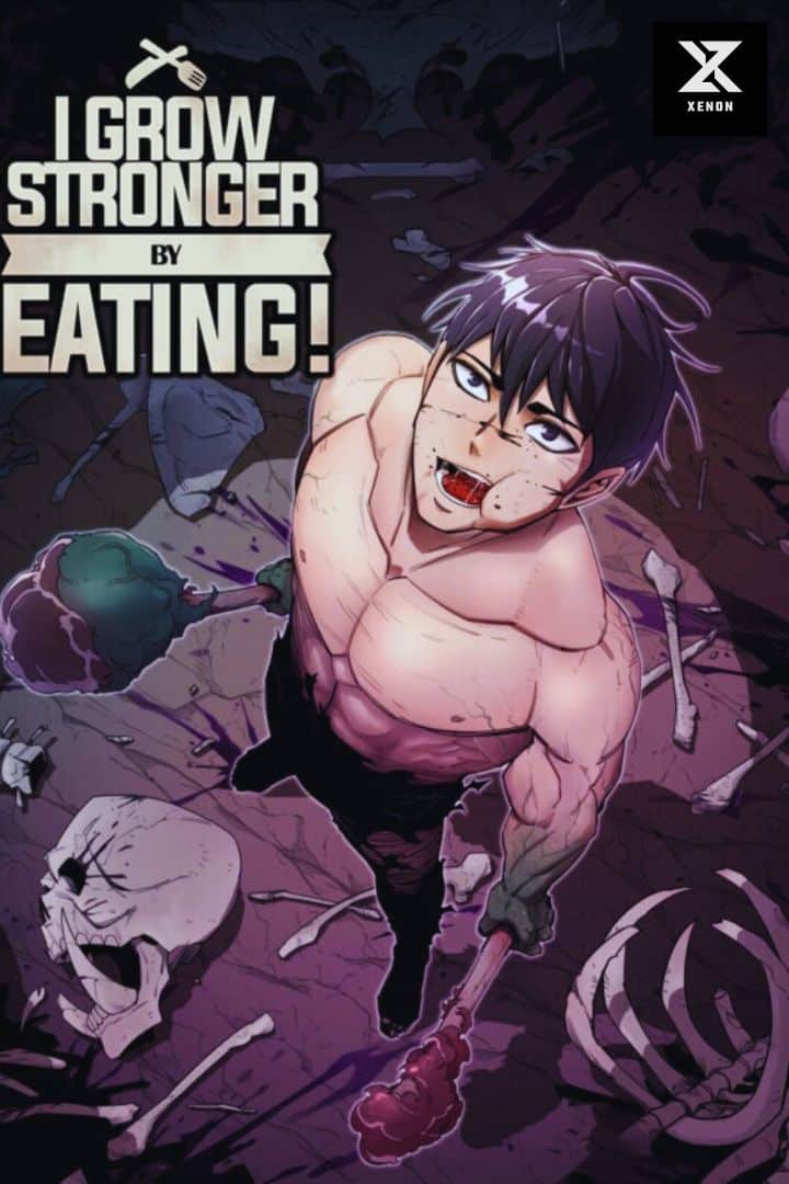 I Grow Stronger By Eating!